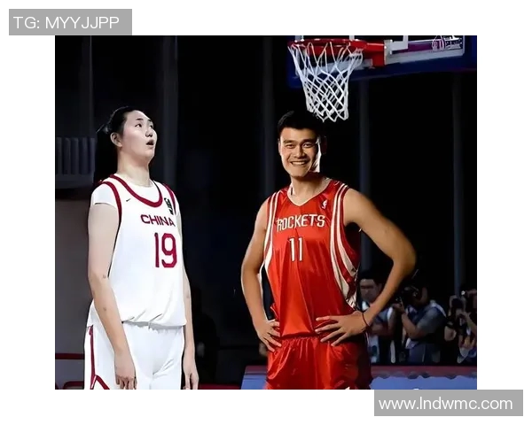 牛荣姚明携手共创篮球传奇新篇章展现中国体育的无限可能